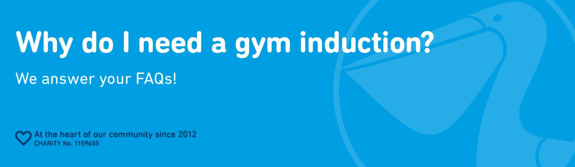 Why do I need a gym induction? Everything you need to know!